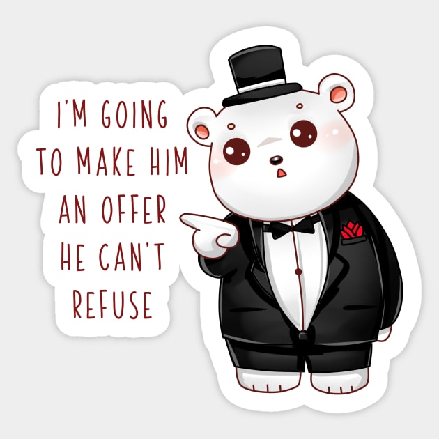 Godfather quote - I'm going to make him an offer he can't refuse Sticker by tessacreativeart